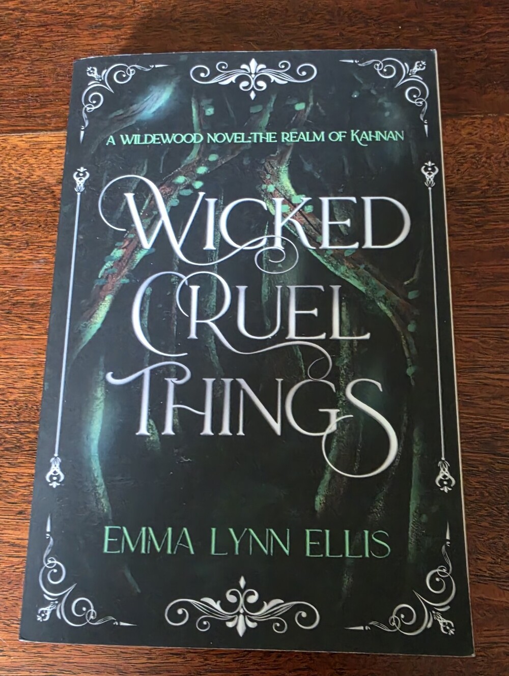 Wicked, Cruel Things: The Realm of Kahnan By Emma Lynn Ellis Paperback Book